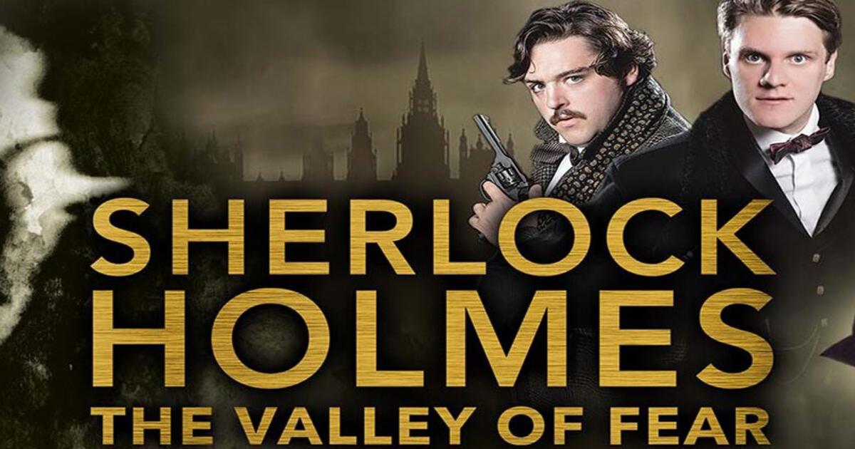 Sherlock Holmes The Valley Of Fear Eastbourne Theatres